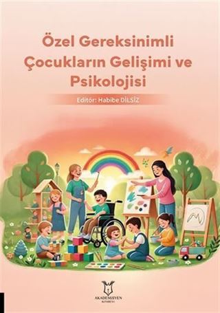 Özel Gereksinimli Çocukların Gelişimi ve Psikolojisi