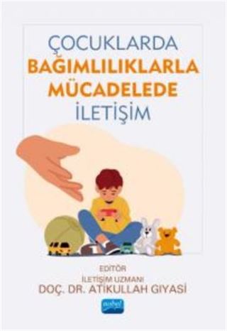 Çocuklarda Bağımlılıklarla Mücadelede İletişim