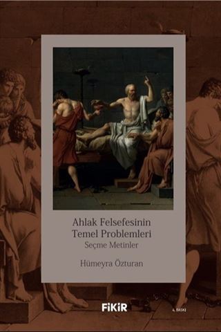 Ahlak Felsefesinin Temel Problemleri Seçme Metinler