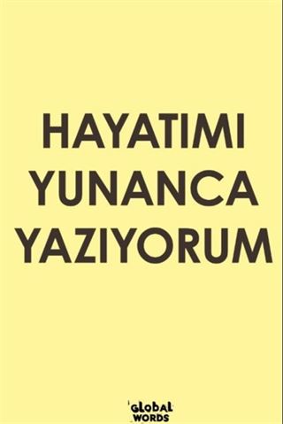Hayatımı Yunanca Yazıyorum