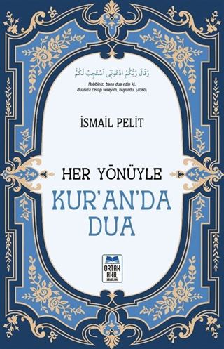 Her Yönüyle Kur'an'da Dua
