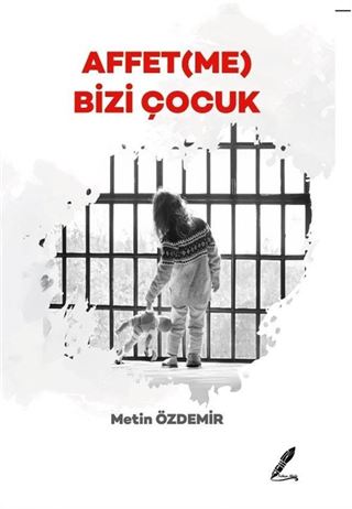 Affet(me) Bizi Çocuk