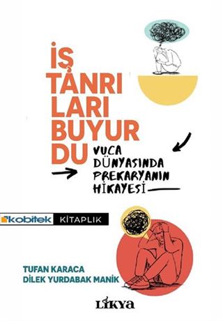 İş Tanrıları Buyurdu