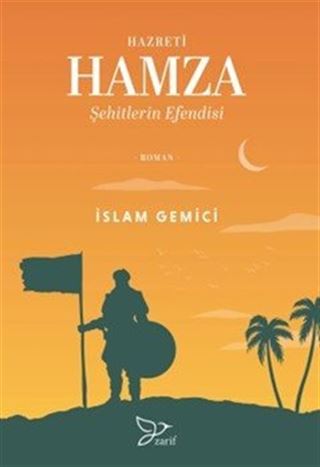 Hazreti Hamza / Şehitlerin Efendisi