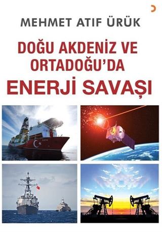 Doğu Akdeniz ve Ortadoğu'da Enerji Savaşı