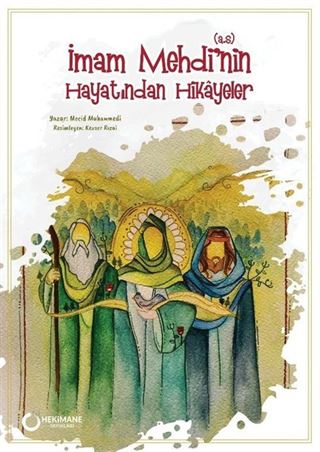 İmam Mehdi'nin (s.a.) Hayatından Hikayeler