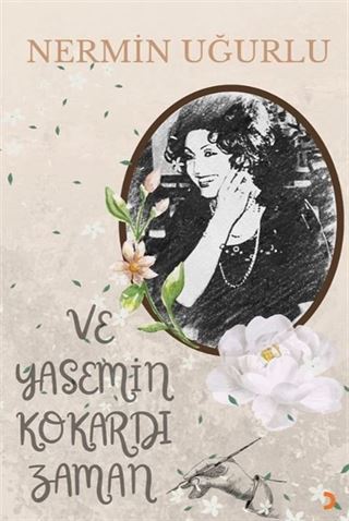 Ve Yasemin Kokardı Zaman