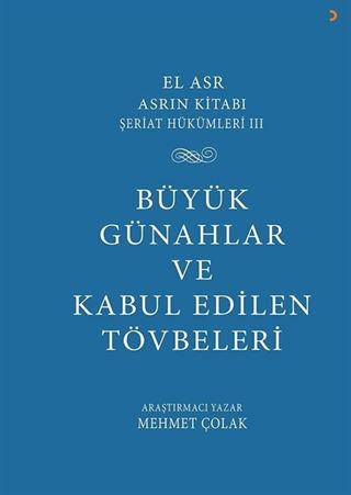 El Asr Asrın Kitabı Şeriat Hükümleri 3 Büyük Günahlar ve Kabul Edilen Tövbeler
