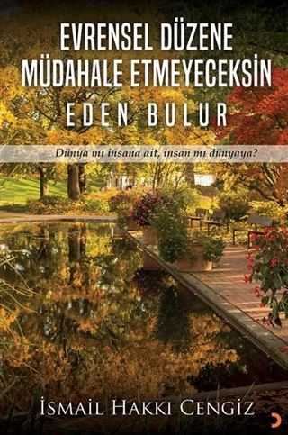 Evrensel Düzene Müdahale Etmeyeceksin Eden Bulur