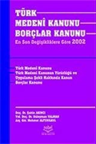 Türk Medeni Kanunu ve Borçlar Kanunu-En Son Değişikliklere Göre