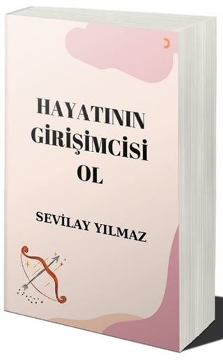 Hayatının Girişimcisi Ol