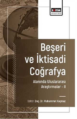Beşeri ve İktisadi Coğrafya Alanında Uluslararası Araştırmalar II