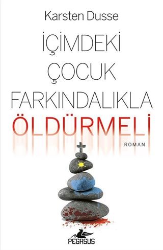 İçimdeki Çocuk Farkındalıkla Öldürmeli (Farkındalıklı Cinayetler Serisi 2)