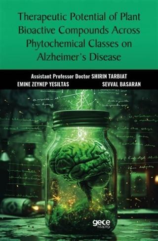 Therapeutic Potential of Plant Bioactive Compounds Across Phytochemical Classes on Alzheimer's Disease
