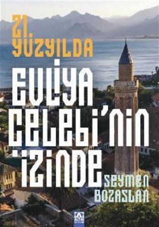 21. Yüzyılda Evliya Çelebi'nin İzinde