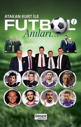 Atakan Kurt İle Futbol Anıları 1