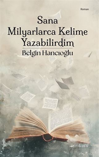 Sana Milyarlarca Kelime Yazabilirdim