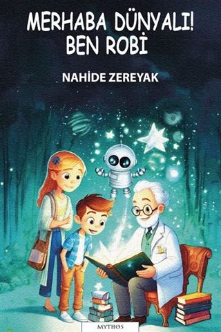 Merhaba Dünyalı! Ben Robi