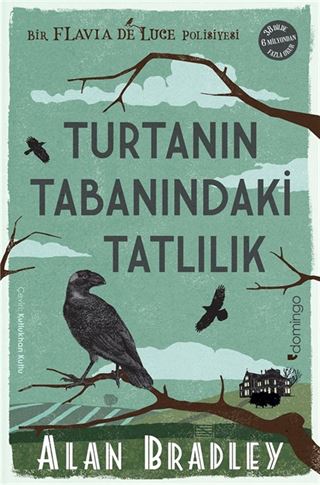 Turtanın Tabanındaki Tatlılık (Flavia de Luce Polisiyesi 1)