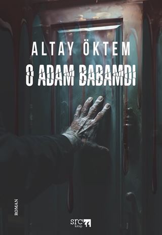 O Adam Babamdı
