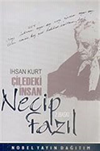 Çiledeki İnsan Necip Fazıl