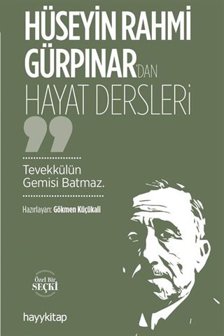 Hüseyin Rahmi Gürpınar'dan Hayat Dersleri