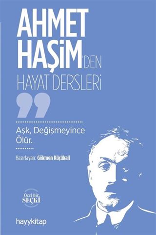 Ahmet Haşim'den Hayat Dersleri