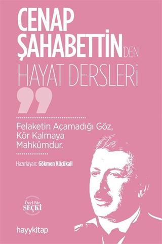 Cenap Şahabettin'den Hayat Dersleri
