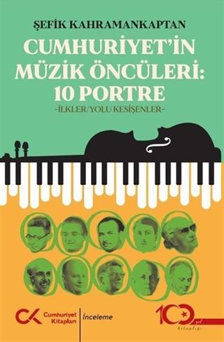 Cumhuriyet'in Müzik Öncüleri:10 Portre
