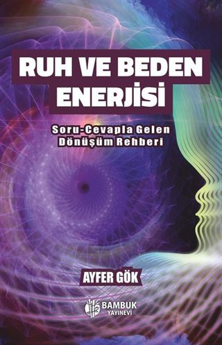 Ruh ve Beden Enerjisi