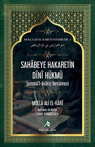 Sahabeye Hakaretin Dini Hükmü / Molla Ali El-Kari Tüm Eserleri 2
