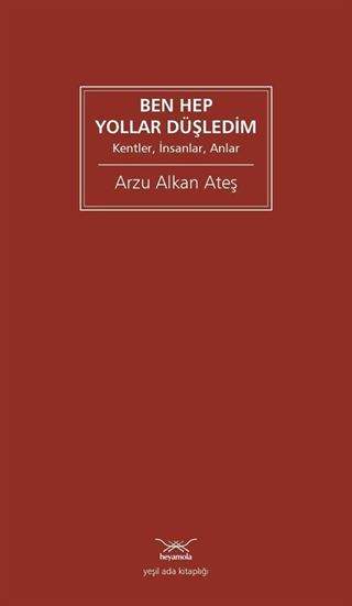 Ben Hep Yollar Düşledim