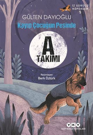İz Sürücü Köpekler 5 / Kayıp Çocuğun Peşinde