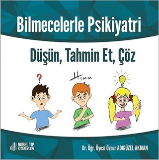 Bilmecelerle Psikiyatri Düşün, Tahmin Et, Çöz