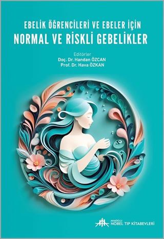 Ebelik Öğrencileri ve Ebeler için Normal ve Riskli Gebelikler