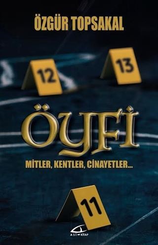 Öyfi - Mitler, Kentler, Cinayetler...