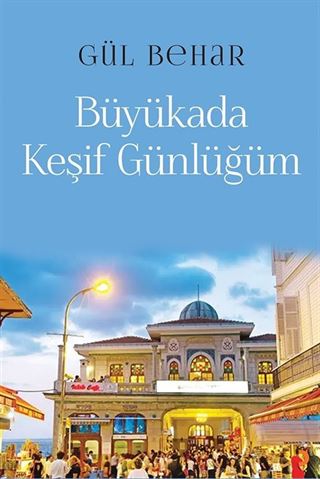Büyükada Keşif Günlüğüm