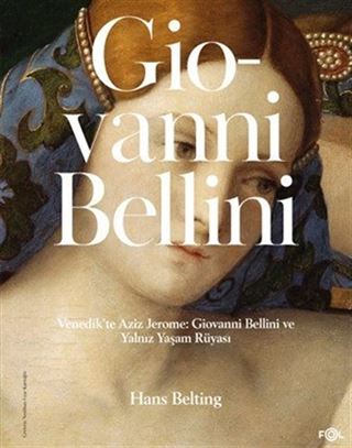 Venedik'te Aziz Jerome: Giovanni Bellini ve Yalnız Yaşam Rüyası