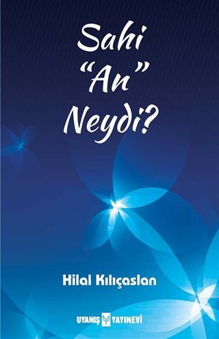 Sahi 'An' Neydi?