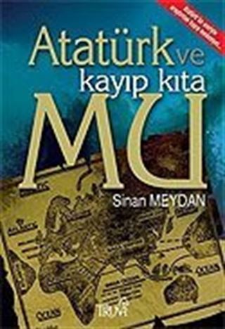 Atatürk ve Kayıp Kıta Mu