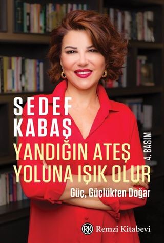 Yandığın Ateş Yoluna Işık Olur