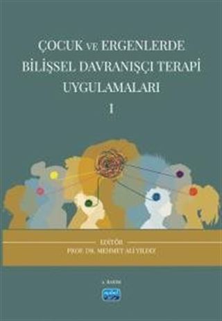 Çocuk ve Ergenlerde Bilişsel Davranışçı Terapi Uygulamaları 1