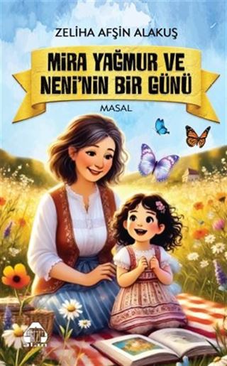 Mira Yağmur ve Neni'nin Bir Günü