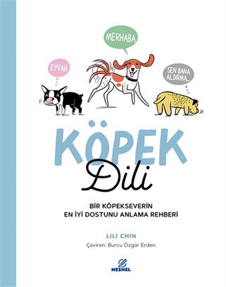 Köpek Dili - Bir Köpekseverin En İyi Dostunu Anlama Rehberi