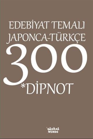 Edebiyat Temalı Japonca-Türkçe 300 Dipnot