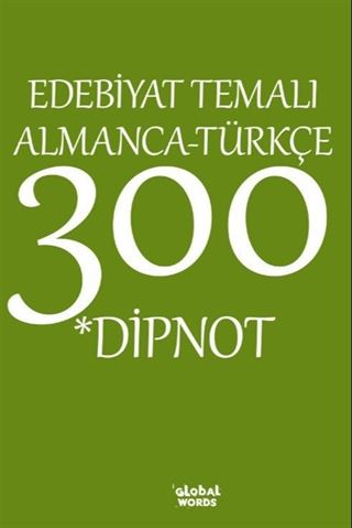 Edebiyat Temalı Almanca-Türkçe 300 Dipnot