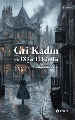 Gri Kadın ve Diğer Hikayeler