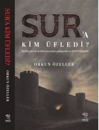 Sur'a Kim Üfledi