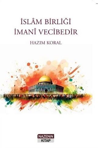 İslam Birliği İmani Vecibedir