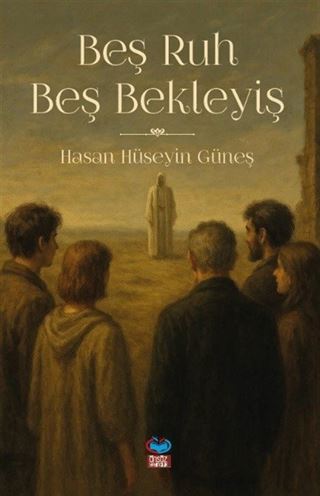 Beş Ruh Beş Bekleyiş